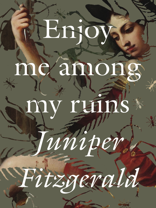 Title details for Enjoy Me Among My Ruins by Juniper Fitzgerald - Available